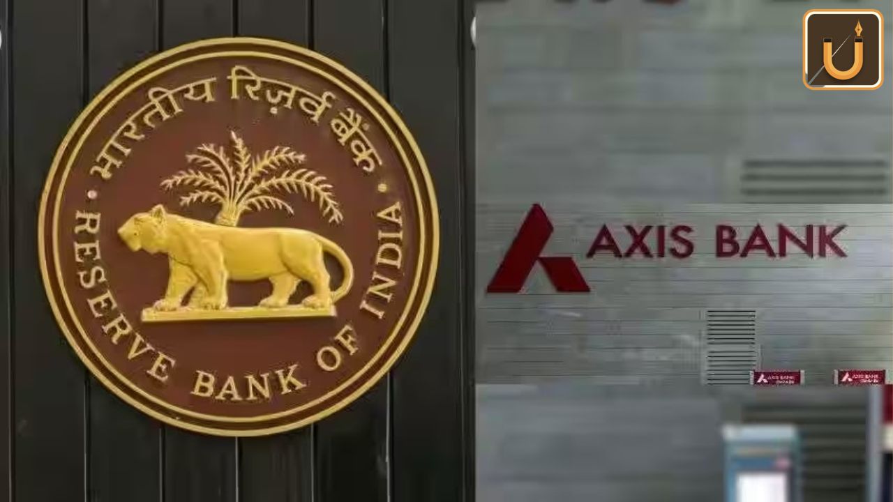 Usthadian Academy / RBI’s Imposition of ₹90.92 Lakh Monetary Penalty on Axis Bank